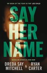 Say Her Name - Dreda Say Mitchell ; Ryan Carter - 9781542029681