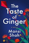 The Taste of Ginger - Mansi Shah - 9781542031905