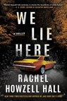 We Lie Here - Rachel Howzell Hall - 9781542033695