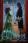 The Duke Alone - Christi Caldwell - 9781542033954