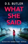 What She Said - D. S. Butler - 9781542036252