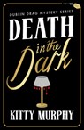 Death in the Dark - Kitty Murphy - 9781542037242