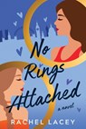 No Rings Attached - Rachel Lacey - 9781542037419