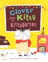 Clover Kitty Goes to Kittygarten - Laura Purdie Salas - 9781542042468