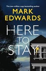 Here To Stay - Mark Edwards - 9781542044905