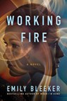 Working Fire - Emily Bleeker - 9781542045728