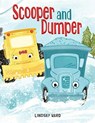 Scooper and Dumper - Lindsay Ward - 9781542092685
