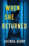 When She Returned - Lucinda Berry - 9781542092920