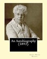An Autobiography (1893).By: Annie Wood Besant: Autobiography - Annie Wood Besant - 9781542810890