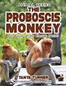 THE PROBOSCIS MONKEY Do Your Kids Know This?: A Children's Picture Book - Tanya Turner - 9781542866941