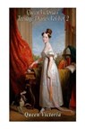 Queen Victoria's Teenage Diaries (Vol 1 of 2) - VICTORIA,  Queen Of Great Britain - 9781542870382