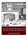The Story of Doctor Dolittle and the Voyages of Doctor Dolittle - LOFTING,  Hugh - 9781542911405