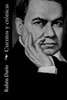 Cuentos y crónicas - Ruben Dario - 9781542942928
