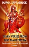 Durga Saptashloki: The Seven Verses from Devi Mahathmyam - Koushik K - 9781543048216