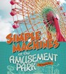 Simple Machines at the Amusement Park - ENZ,  Tammy Laura Lynn - 9781543572827