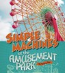 Simple Machines at the Amusement Park - ENZ,  Tammy Laura Lynn - 9781543575262