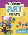 10-Minute Art Projects - Sarah L. Schuette - 9781543590944