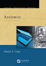 Aspen Treatise for Antitrust - Daniel A. Crane - 9781543804263