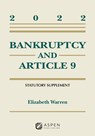 Bankruptcy and Article 9: 2022 Statutory Supplement - Elizabeth Warren - 9781543858112