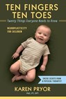 Ten Fingers Ten Toes Twenty Things Everyone Needs to Know - KAREN PRYOR PT,  PhD DPT - 9781543962543