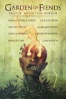 Garden of Fiends - Jack Ketchum ; Kealan Patrick Burke ; Mark Matthews - 9781544055671