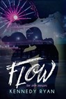 Flow - Kennedy Ryan - 9781544073668