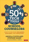 50+ Tech Tools for School Counselors - Cleveland - 9781544338378