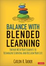 Balance With Blended Learning - Tucker - 9781544389523
