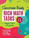 Classroom-Ready Rich Math Tasks, Grades 2-3 - Beth McCord Kobett ; Francis M. Fennell ; Karen S. Karp ; Desiree Yvonne Harrison - 9781544399133