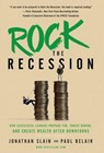 Rock the Recession - Jonathan Slain ; Paul Belair - 9781544501918