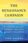 The Renaissance Campaign - John Rogers - 9781544511535