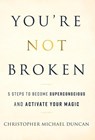 You're Not Broken - Christopher Michael Duncan - 9781544519449