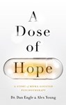 A Dose of Hope - Dan Engle ; Alex Young - 9781544521039