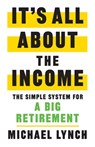 It's All About The Income - Michael Lynch - 9781544530277