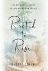 Rooted to Rise - Sherri Coale - 9781544532646