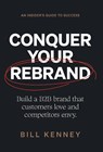 Kenney, B: Conquer Your Rebrand - Bill Kenney - 9781544538990