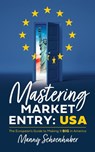 Mastering Market Entry - Manny Schoenhuber - 9781544545530
