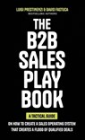 The B2B Sales Playbook - Luigi Prestinenzi ; David Fastuca - 9781544546476