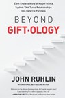 Beyond Giftology - John Ruhlin - 9781544548128