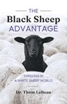 The Black Sheep Advantage - Thom LeBeau - 9781544551609