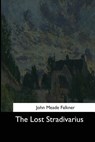 The Lost Stradivarius - John Meade Falkner - 9781544710044