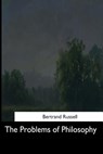 The Problems of Philosophy - Bertrand Russell - 9781544713526