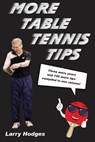 More Table Tennis Tips - Larry Hodges - 9781544715131
