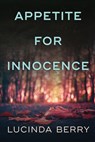 Appetite for Innocence - Lucinda Berry - 9781544763828