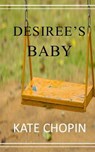 Desiree's Baby - Kate Chopin - 9781545033326