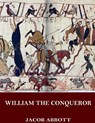 William the Conqueror - Jacob Abbott - 9781545065303