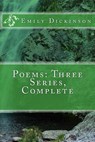 Poems: Three Series, Complete - Emily Dickinson - 9781545280904