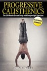 Progressive Calisthenics - Professor of Religious Studies John (Singapore University of Technology and Design Singapore) Powers - 9781545335277
