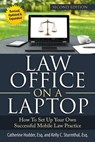Law Office on a Laptop: How to Set Up Your Successful Mobile Law Practice - Kelly C. Sturmthal Esq - 9781545503263