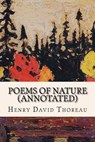 Poems of Nature (annotated) - Henry David Thoreau - 9781545562994